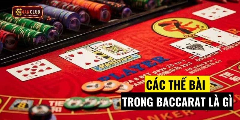 các thế bài baccarat Tìm hiểu khái niệm thế bài Baccarat là gì?