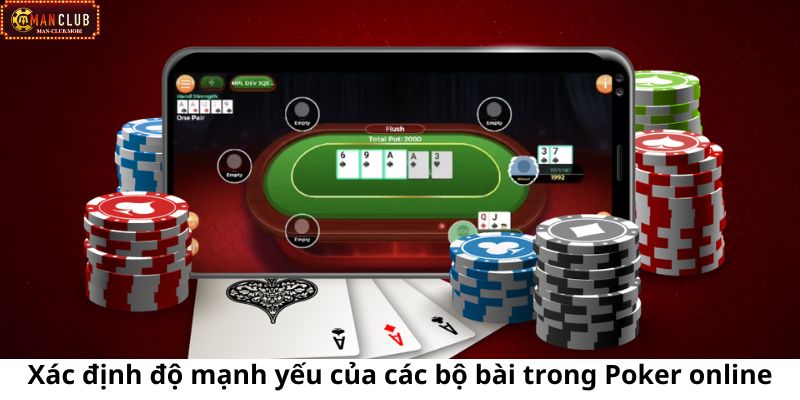 Hướng dẫn chơi poker online Anh em cũng nên hiểu rõ về hướng dẫn chơi poker online trong việc xác định độ mạnh yếu của bài