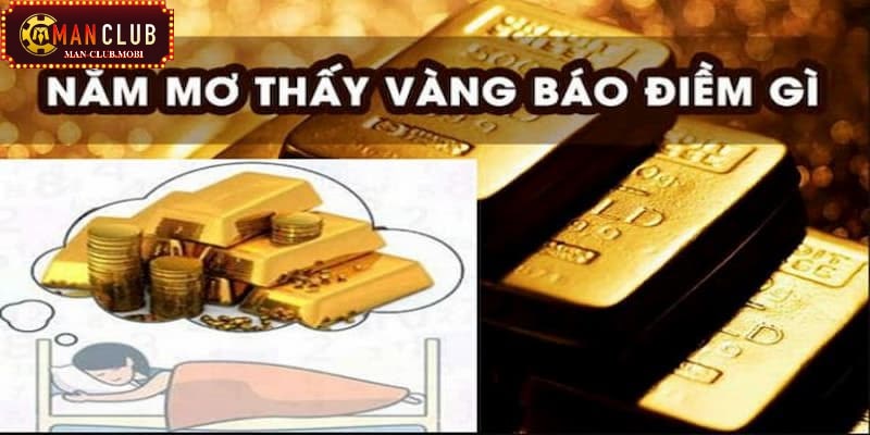 mơ thấy vàng Mơ thấy vàng có điềm báo gì? Giải mã giấc mộng thấy điều này